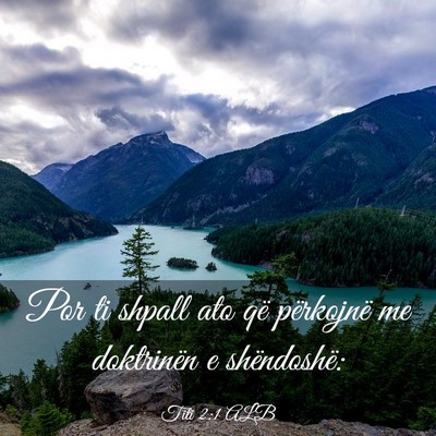 Picture 03 - Titi 2:1 ALB - Por ti shpall ato që përkojnë me doktrinën e - Bible Verse Picture