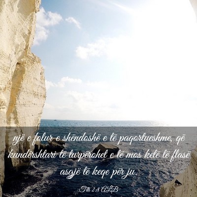 Picture 03 - Titi 2:8 ALB - një e folur e shëndoshë e të paqortueshme, - Bible Verse Picture