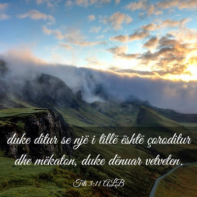 Picture 03 - Titi 3:11 ALB - duke ditur se një i tillë është çoroditur - Bible Verse Picture