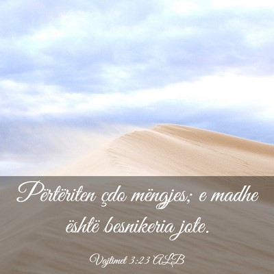Picture 03 - Vajtimet 3:23 ALB - Përtëriten çdo mëngjes; e madhe është - Bible Verse Picture