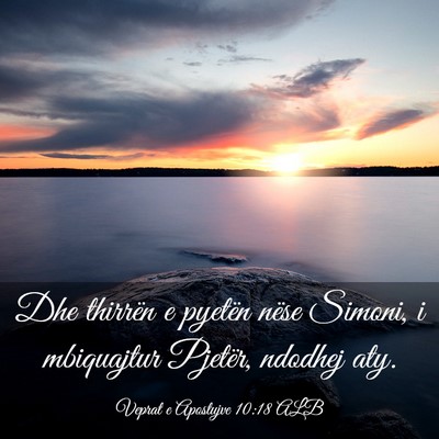 Picture 03 - Veprat e Apostujve 10:18 ALB - Dhe thirrën e pyetën nëse Simoni, i mbiquajtur - Bible Verse Picture