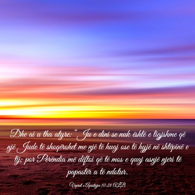 Picture 03 - Veprat e Apostujve 10:28 ALB - Dhe ai u tha atyre: “Ju e dini se nuk është e - Bible Verse Picture