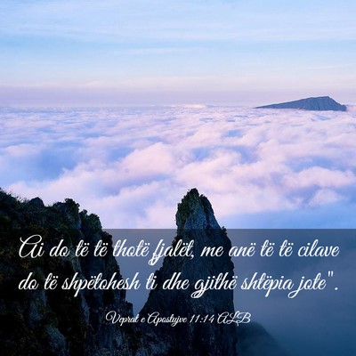 Picture 03 - Veprat e Apostujve 11:14 ALB - Ai do të të thotë fjalët, me anë të të - Bible Verse Picture