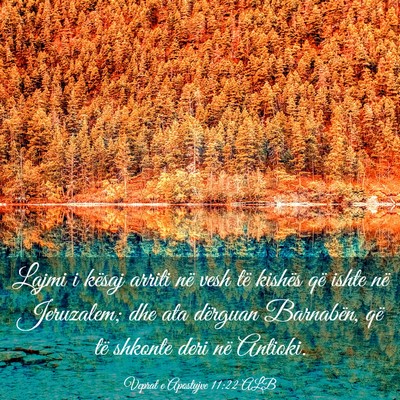Picture 03 - Veprat e Apostujve 11:22 ALB - Lajmi i kësaj arriti në vesh të kishës që - Bible Verse Picture