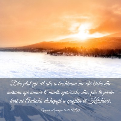Picture 03 - Veprat e Apostujve 11:26 ALB - Dhe plot një vit ata u bashkuan me atë kishë - Bible Verse Picture