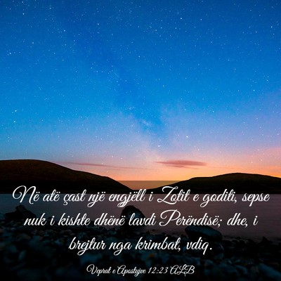Picture 03 - Veprat e Apostujve 12:23 ALB - Në atë çast një engjëll i Zotit e goditi, - Bible Verse Picture