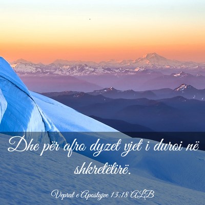 Picture 03 - Veprat e Apostujve 13:18 ALB - Dhe për afro dyzet vjet i duroi në - Bible Verse Picture