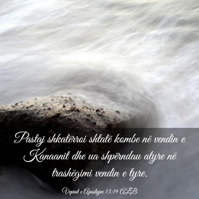 Picture 03 - Veprat e Apostujve 13:19 ALB - Pastaj shkatërroi shtatë kombe në vendin e - Bible Verse Picture