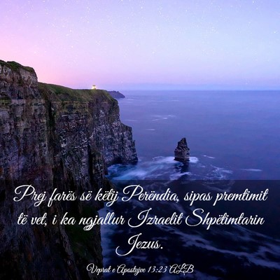 Picture 03 - Veprat e Apostujve 13:23 ALB - Prej farës së këtij Perëndia, sipas premtimit - Bible Verse Picture