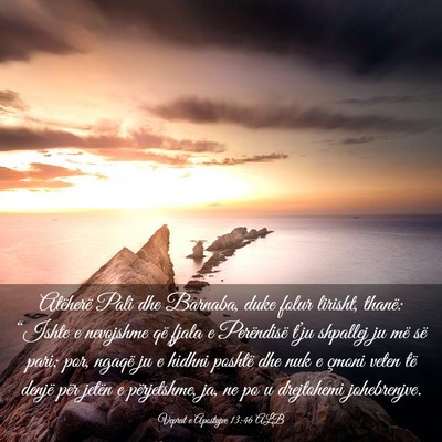 Picture 03 - Veprat e Apostujve 13:46 ALB - Atëherë Pali dhe Barnaba, duke folur lirisht, - Bible Verse Picture
