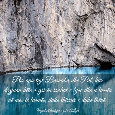Picture 03 - Veprat e Apostujve 14:14 ALB - Por apostujt Barnaba dhe Pal, kur dëgjuan - Bible Verse Picture