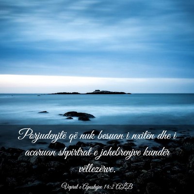 Picture 03 - Veprat e Apostujve 14:2 ALB - Porjudenjtë që nuk besuan i nxitën dhe i - Bible Verse Picture