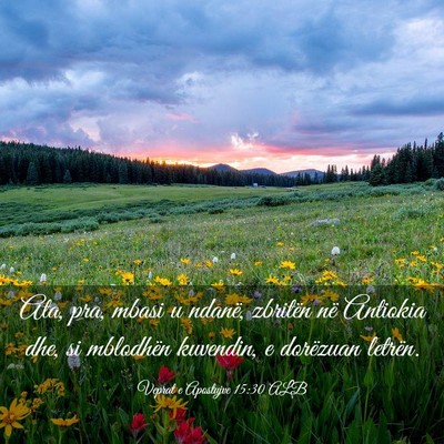Picture 03 - Veprat e Apostujve 15:30 ALB - Ata, pra, mbasi u ndanë, zbritën në Antiokia - Bible Verse Picture