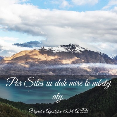 Picture 03 - Veprat e Apostujve 15:34 ALB - Por Silës iu duk mirë të mbetej - Bible Verse Picture