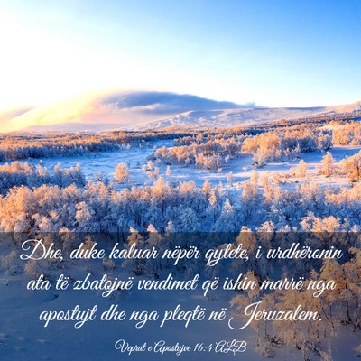 Picture 03 - Veprat e Apostujve 16:4 ALB - Dhe, duke kaluar nëpër qytete, i urdhëronin - Bible Verse Picture