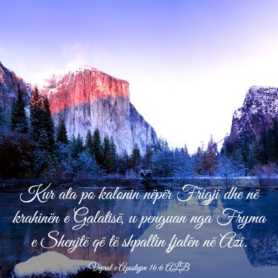 Picture 03 - Veprat e Apostujve 16:6 ALB - Kur ata po kalonin nëpër Frigji dhe në - Bible Verse Picture