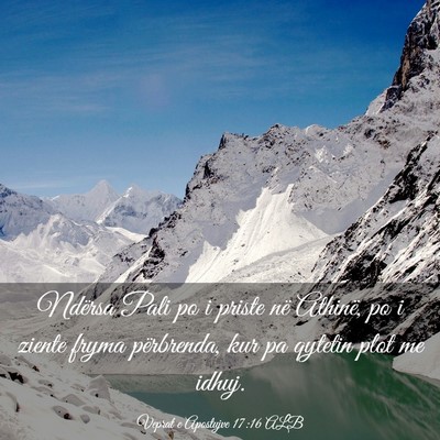Picture 03 - Veprat e Apostujve 17:16 ALB - Ndërsa Pali po i priste në Athinë, po i ziente - Bible Verse Picture