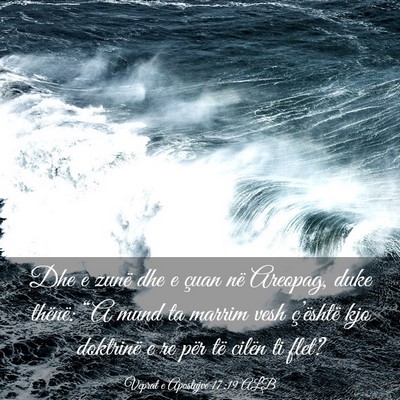 Picture 03 - Veprat e Apostujve 17:19 ALB - Dhe e zunë dhe e çuan në Areopag, duke - Bible Verse Picture
