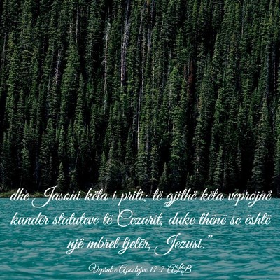 Picture 03 - Veprat e Apostujve 17:7 ALB - dhe Jasoni këta i priti; të gjithë këta - Bible Verse Picture