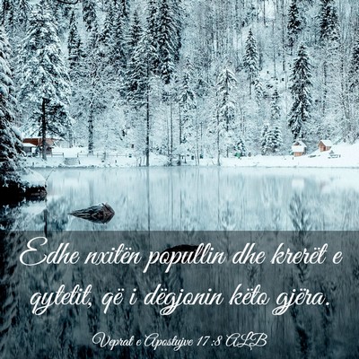 Picture 03 - Veprat e Apostujve 17:8 ALB - Edhe nxitën popullin dhe krerët e qytetit, që - Bible Verse Picture
