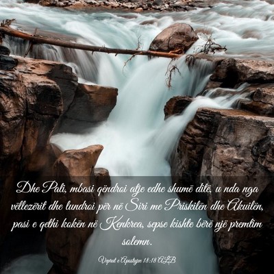 Picture 03 - Veprat e Apostujve 18:18 ALB - Dhe Pali, mbasi qëndroi atje edhe shumë ditë, - Bible Verse Picture