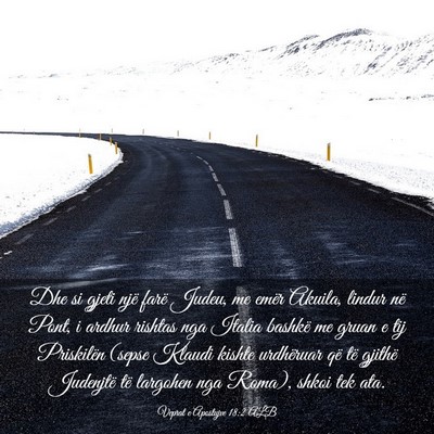 Picture 03 - Veprat e Apostujve 18:2 ALB - Dhe si gjeti një farë Judeu, me emër Akuila, - Bible Verse Picture