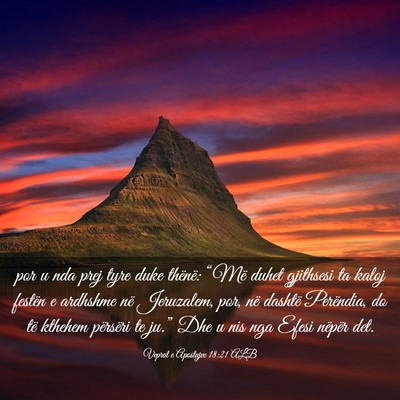Picture 03 - Veprat e Apostujve 18:21 ALB - por u nda prej tyre duke thënë: “Më duhet - Bible Verse Picture