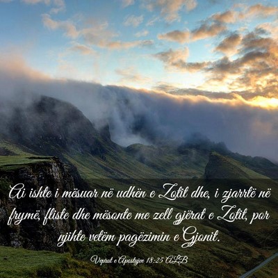 Picture 03 - Veprat e Apostujve 18:25 ALB - Ai ishte i mësuar në udhën e Zotit dhe, i - Bible Verse Picture