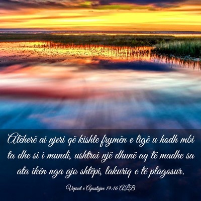 Picture 03 - Veprat e Apostujve 19:16 ALB - Atëherë ai njeri që kishte frymën e ligë u - Bible Verse Picture