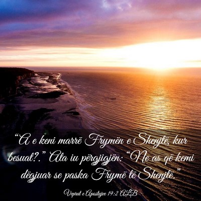 Picture 03 - Veprat e Apostujve 19:2 ALB - “A e keni marrë Frymën e Shenjtë, kur - Bible Verse Picture