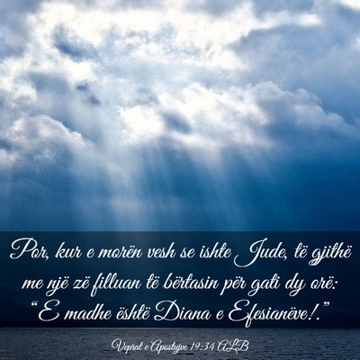 Picture 03 - Veprat e Apostujve 19:34 ALB - Por, kur e morën vesh se ishte Jude, të gjithë - Bible Verse Picture