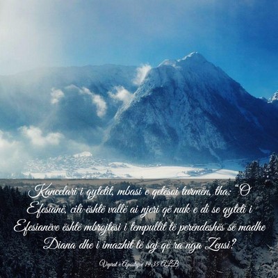 Picture 03 - Veprat e Apostujve 19:35 ALB - Kancelari i qytetit, mbasi e qetësoi turmën, - Bible Verse Picture