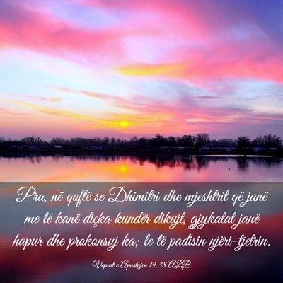 Picture 03 - Veprat e Apostujve 19:38 ALB - Pra, në qoftë se Dhimitri dhe mjeshtrit që - Bible Verse Picture
