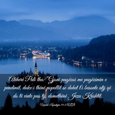 Picture 03 - Veprat e Apostujve 19:4 ALB - Atëherë Pali tha: “Gjoni pagëzoi me - Bible Verse Picture