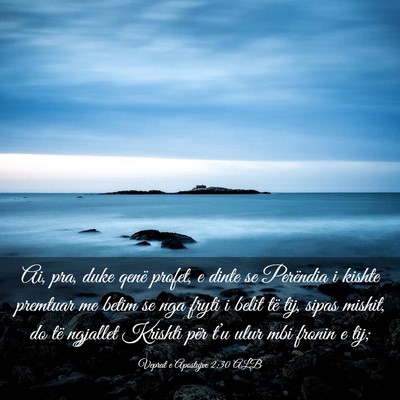 Picture 03 - Veprat e Apostujve 2:30 ALB - Ai, pra, duke qenë profet, e dinte se Perëndia - Bible Verse Picture