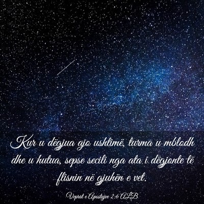 Picture 03 - Veprat e Apostujve 2:6 ALB - Kur u dëgjua ajo ushtimë, turma u mblodh dhe u - Bible Verse Picture