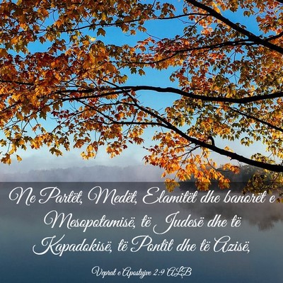 Picture 03 - Veprat e Apostujve 2:9 ALB - Ne Partët, Medët, Elamitët dhe banorët e - Bible Verse Picture