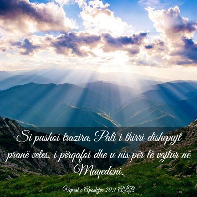 Picture 03 - Veprat e Apostujve 20:1 ALB - Si pushoi trazira, Pali i thirri dishepujt pranë - Bible Verse Picture