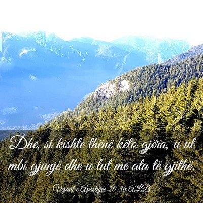 Picture 03 - Veprat e Apostujve 20:36 ALB - Dhe, si kishte thënë këto gjëra, u ul mbi - Bible Verse Picture