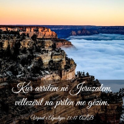 Picture 03 - Veprat e Apostujve 21:17 ALB - Kur arritëm në Jeruzalem, vëllezërit na - Bible Verse Picture