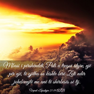 Picture 03 - Veprat e Apostujve 21:19 ALB - Mbasi i përshëndeti, Pali u tregoi atyre, një - Bible Verse Picture
