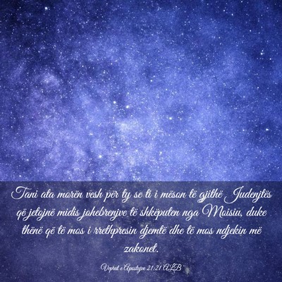 Picture 03 - Veprat e Apostujve 21:21 ALB - Tani ata morën vesh për ty se ti i mëson të - Bible Verse Picture