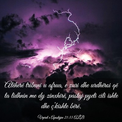Picture 03 - Veprat e Apostujve 21:33 ALB - Atëherë tribuni u afrua, e zuri dhe urdhëroi - Bible Verse Picture