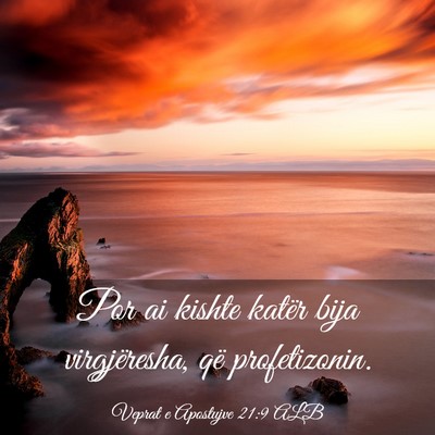Picture 03 - Veprat e Apostujve 21:9 ALB - Por ai kishte katër bija virgjëresha, që - Bible Verse Picture