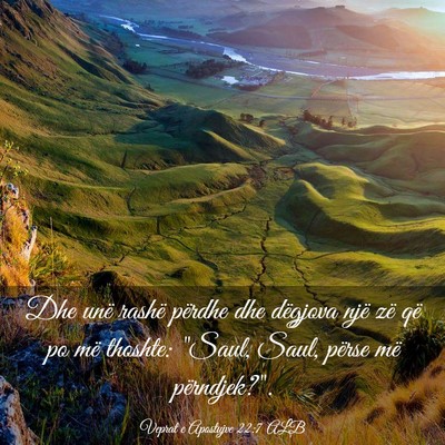 Picture 03 - Veprat e Apostujve 22:7 ALB - Dhe unë rashë përdhe dhe dëgjova një zë që - Bible Verse Picture