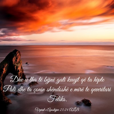 Picture 03 - Veprat e Apostujve 23:24 ALB - Dhe u tha të bëjnë gati kuajt që ta hipte - Bible Verse Picture