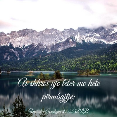 Picture 03 - Veprat e Apostujve 23:25 ALB - Ai shkroi një letër me këtë - Bible Verse Picture