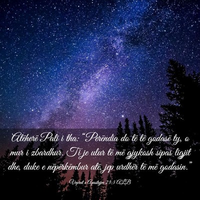 Picture 03 - Veprat e Apostujve 23:3 ALB - Atëherë Pali i tha: “Perëndia do të të - Bible Verse Picture