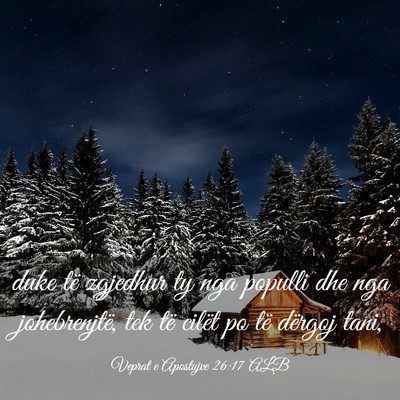 Picture 03 - Veprat e Apostujve 26:17 ALB - duke të zgjedhur ty nga populli dhe nga - Bible Verse Picture