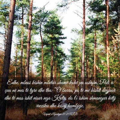 Picture 03 - Veprat e Apostujve 27:21 ALB - Edhe, mbasi kishin mbetur shumë kohë pa ushqim, - Bible Verse Picture